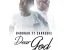 Dear God by B4bonah ft. Sarkodie