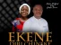 Ebuka D’Great – Ekene Diri Chineke ft. Chisom Favour