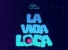 La Vida Loca by King Paluta