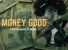 Money Good by Commissioner Dj Wysei