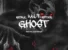 Ghost by Kay-T ft. Ahtitude & Medikal