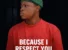 Because I Respect You Lyrics by Biqlion
